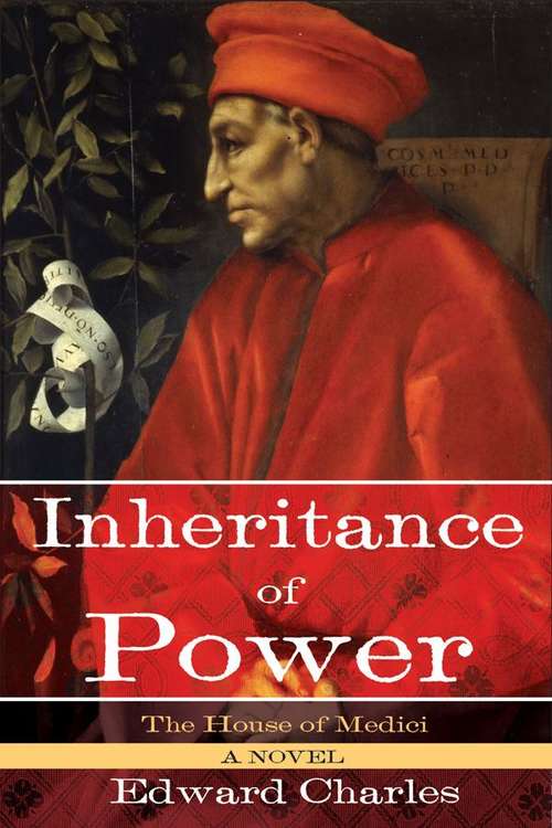 Book cover of The House of Medici: Inheritance of Power
