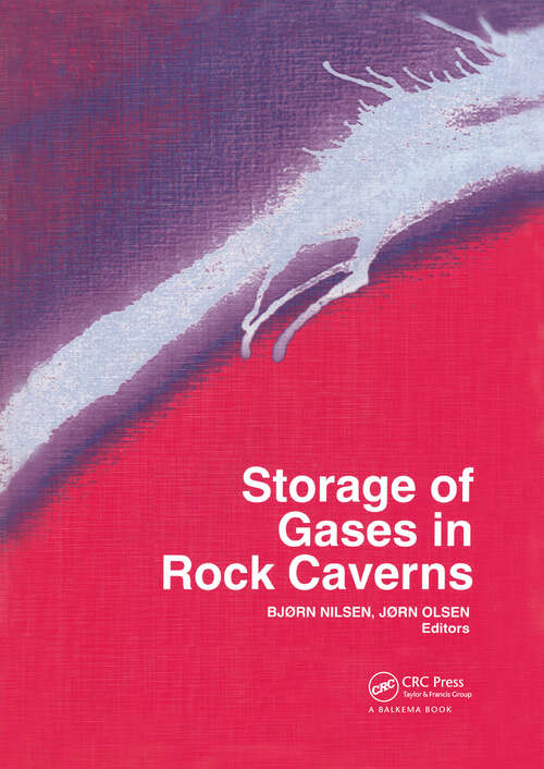 Book cover of Storage of Gases in Rock Caverns: Proceedings of the International Conference on Storage of Gases in Rock Caverns/Trondheim/26-28 June 1989
