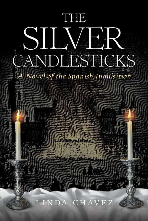 Book cover of Silver Candlesticks: A Novel of the Spanish Inquisition