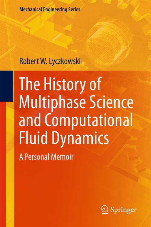 Book cover of The History of Multiphase Science and Computational Fluid Dynamics