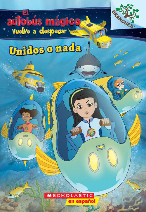 Book cover of El autobús mágico vuelve a despegar: Explora bancos de peces (El autobús mágico vuelve a despegar)