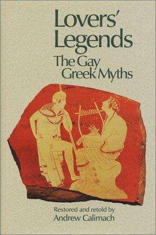 Book cover of Lovers' Legends: The Gay Greek Myths