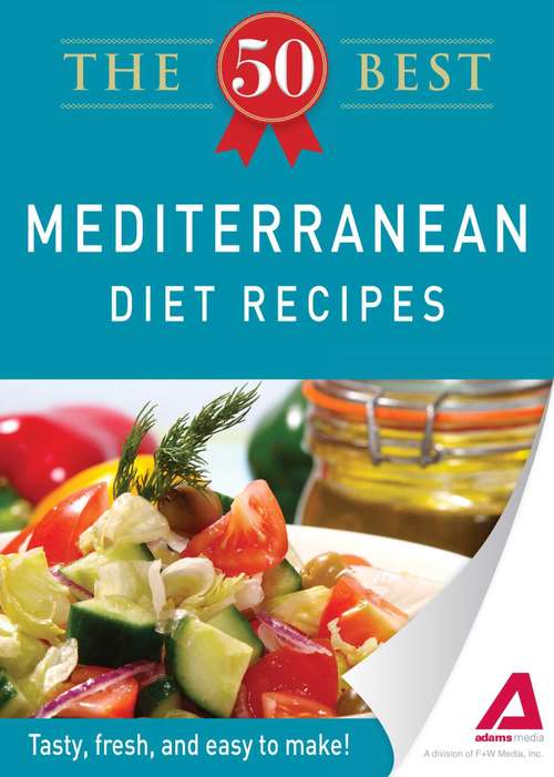 Book cover of The 50 Best Mediterranean Diet Recipes