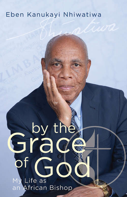 Book cover of By the Grace of God: My Life as an African Bishop (By the Grace of God - eBook [ePub])