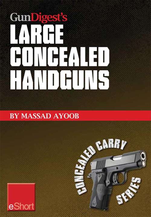 Book cover of Gun Digest’s Large Concealed Handguns eShort
