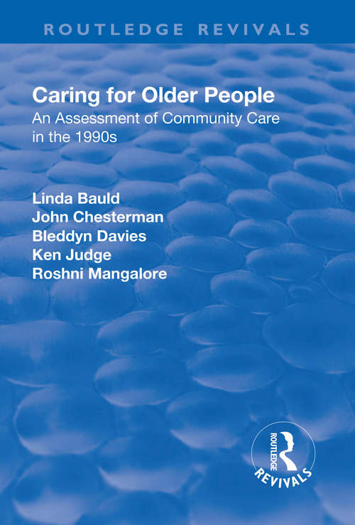 Caring for Older People: An Assessment of Community Care in the 1990s (Routledge Revivals)