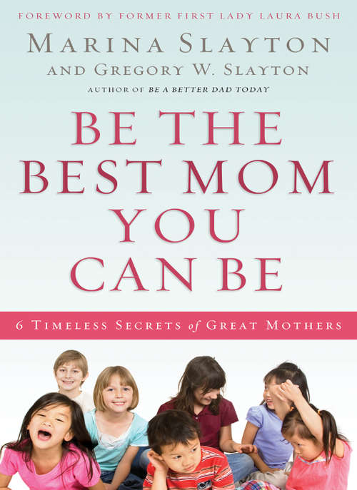 Be the Best Mom You Can Be