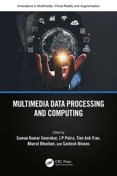 Book cover of Multimedia Data Processing and Computing (Innovations in Multimedia, Virtual Reality and Augmentation)