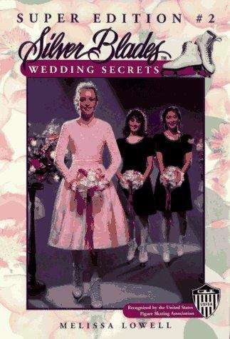 Book cover of Wedding Secrets (Silver Blades, Super Edition #2)