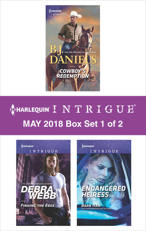 Book cover of Harlequin Intrigue May 2018 - Box Set 1 of 2: Cowboy's Redemption\Finding the Edge\Endangered Heiress