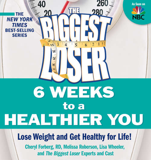 The Biggest Loser: Lose Weight and Get Healthy For Life!