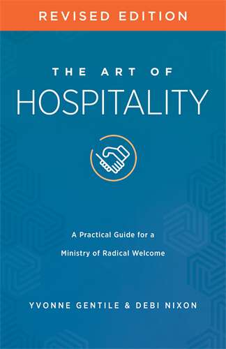 Book cover of The Art of Hospitality Revised Edition: A Practical Guide for a Ministry of Radical Welcome (The Art of Hospitality Revised Edition [EPUB])