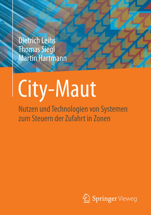 Book cover of City-Maut: Nutzen und Technologien von Systemen zum Steuern der Zufahrt in Zonen