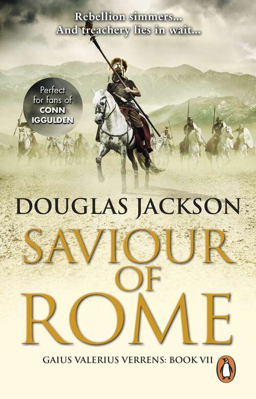 Book cover of Saviour of Rome: (Gaius Valerius Verrens 7): An action-packed historical page-turner you won’t be able to put down (Gaius Valerius Verrens #7)