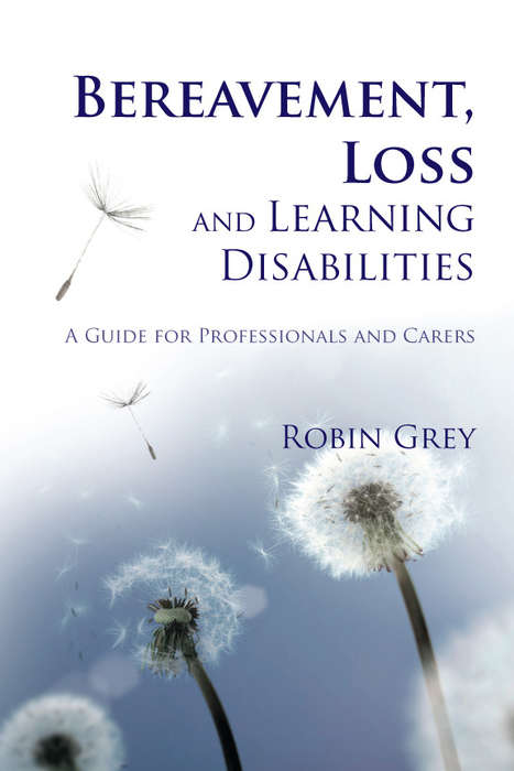 Book cover of Bereavement, Loss and Learning Disabilities