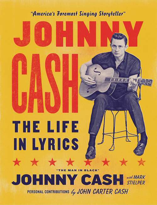 Book cover of Johnny Cash: The Life In Lyrics