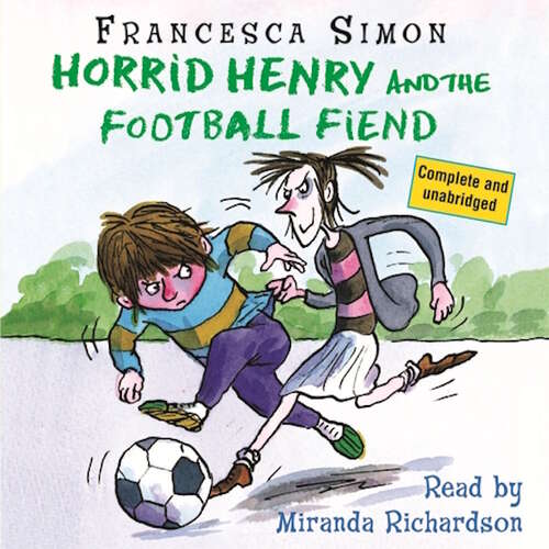 Book cover of Horrid Henry and the Football Fiend: Book 14 (Horrid Henry #14)