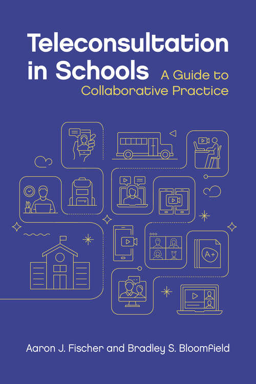 Book cover of Teleconsultation in Schools: A Guide to Collaborative Practice (Applying Psychology in the Schools Series)