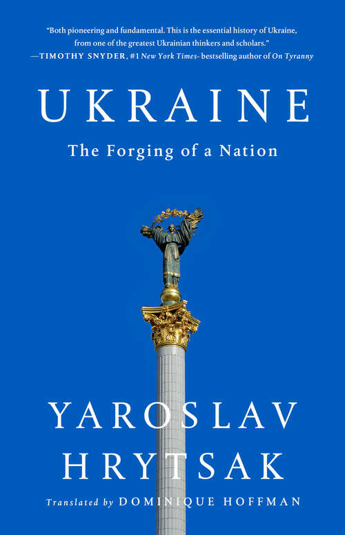 Book cover of Ukraine: The Forging of a Nation