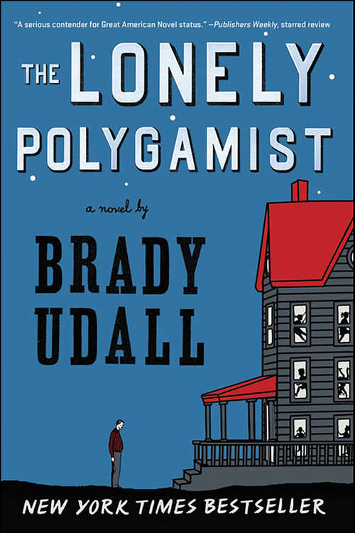 Book cover of The Lonely Polygamist: A Novel