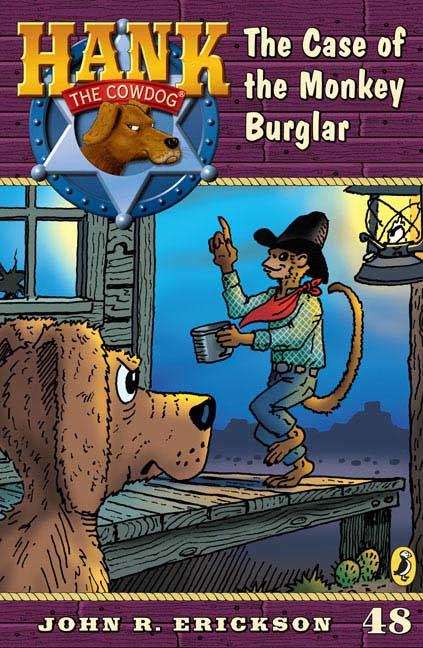 Book cover of The Case of the Monkey Burglar (Hank the Cowdog Series, #48)