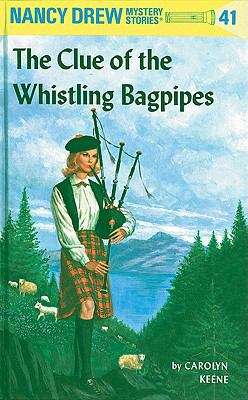 Book cover of The Clue of the Whistling Bagpipes (Nancy Drew Mystery Stories #41)