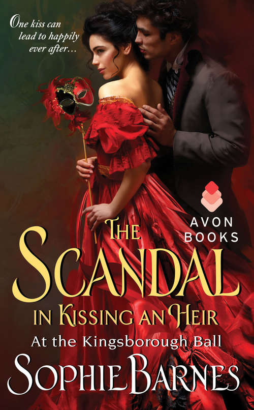 The Scandal in Kissing an Heir: At the Kingsborough Ball (At the Kingsborough Ball #2)