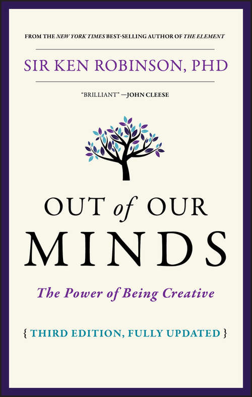 Book cover of Out of Our Minds: The Power of Being Creative