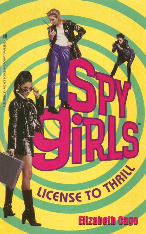 Book cover of License to Thrill (Spy Girls #1)