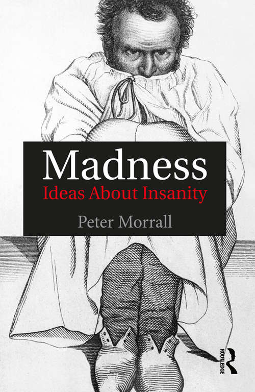 Book cover of Madness: Ideas About Insanity