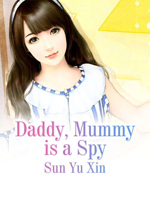 Book cover of Daddy, Mummy is a Spy: Volume 4 (Volume 4 #4)