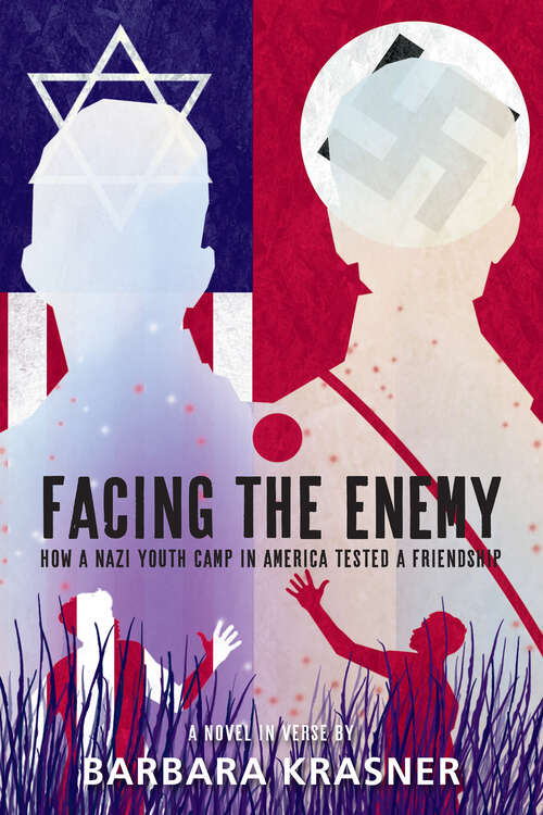 Book cover of Facing the Enemy: How a Nazi Youth Camp in America Tested a Friendship