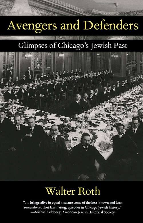 Book cover of Avengers and Defenders: Glimpses of Chicago's Jewish Past