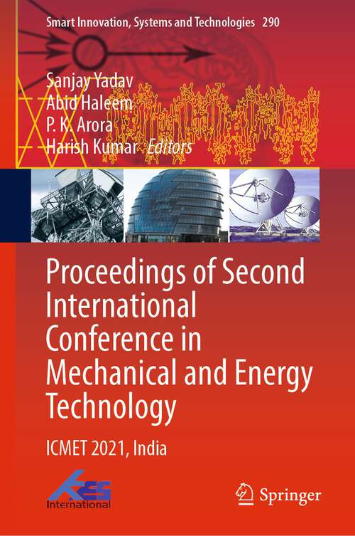 Book cover of Proceedings of Second International Conference in Mechanical and Energy Technology: ICMET 2021, India (1st ed. 2023) (Smart Innovation, Systems and Technologies #290)