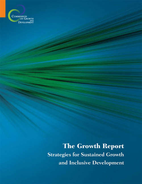 Book cover of The Growth Report: Strategies for Sustained Growth and Inclusive Development