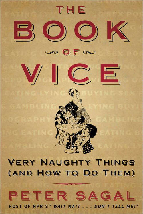 Book cover of The Book of Vice: Very Naughty Things (and How to Do Them)