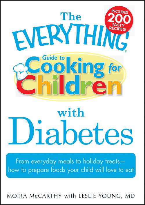 Guide to Cooking for Children with Diabetes (The Everything®)