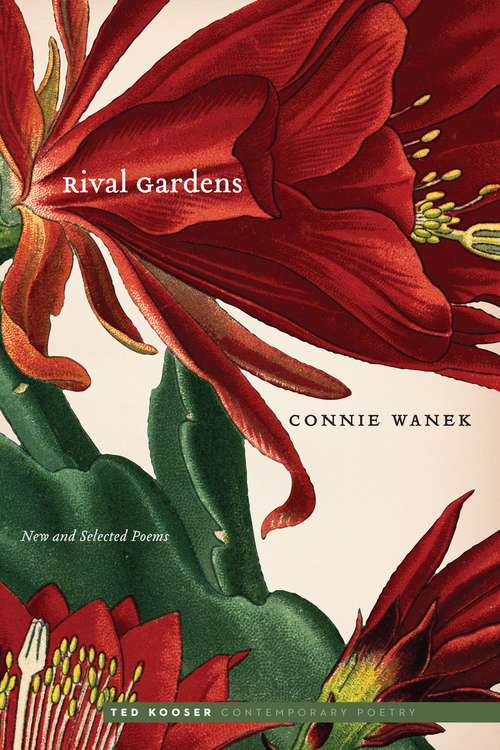 Book cover of Rival Gardens: New and Selected Poems (Ted Kooser Contemporary Poetry)