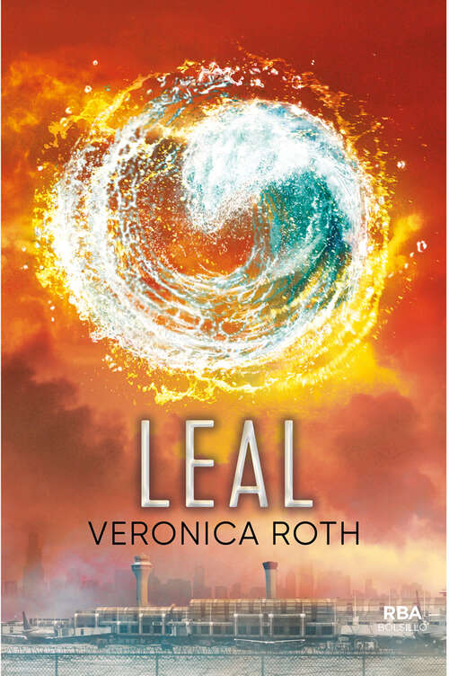 Book cover of Leal: Una sola elección te define (Divergente: Volumen 3)