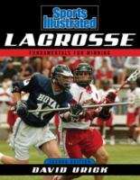 Book cover of Sports Illustrated Lacrosse: Fundamentals for Winning