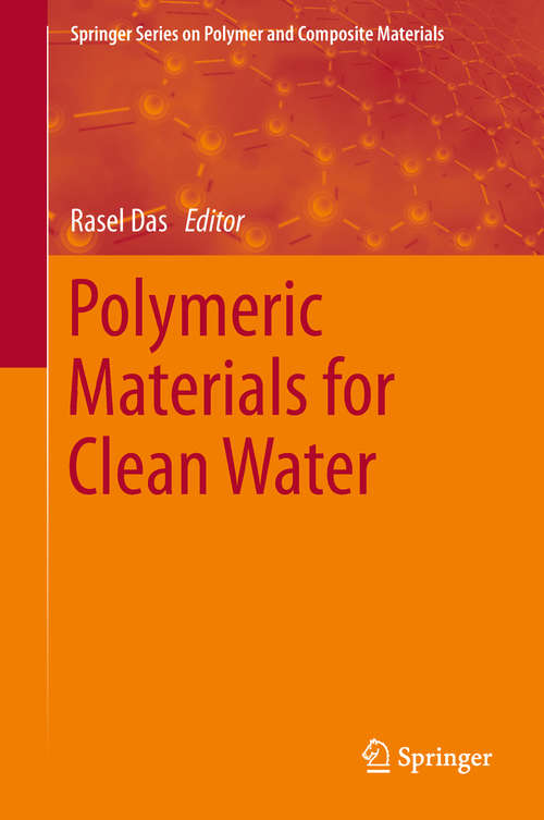 Polymeric Materials for Clean Water (Springer Series On Polymer And Composite Materials Ser.)