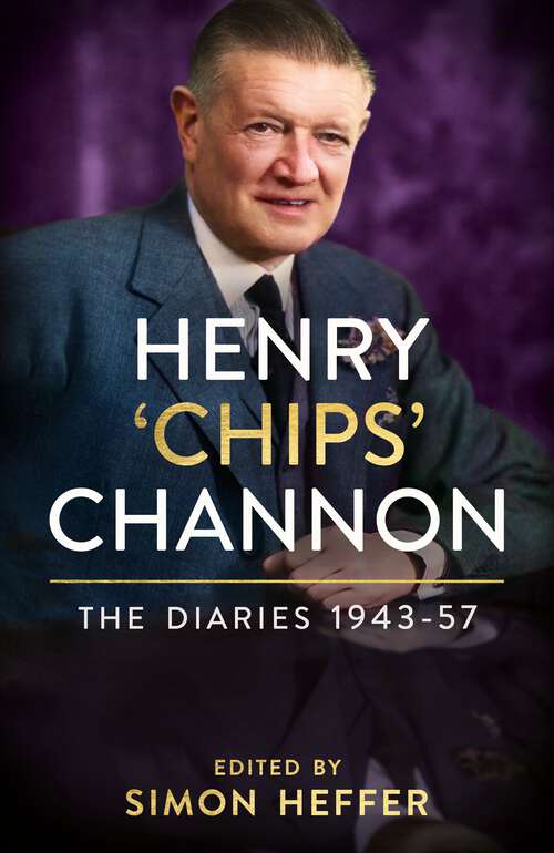Book cover of Henry ‘Chips’ Channon: The Diaries (Volume 3): 1943-57