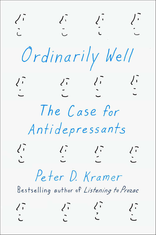 Book cover of Ordinarily Well: The Case for Antidepressants