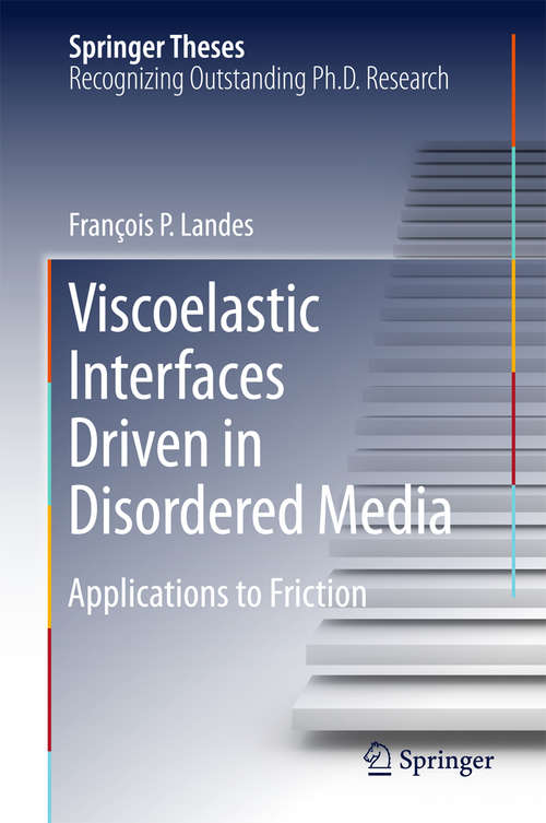 Book cover of Viscoelastic Interfaces Driven in Disordered Media