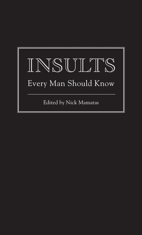 Book cover of Insults Every Man Should Know (Stuff You Should Know #7)