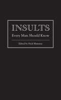 Insults Every Man Should Know (Stuff You Should Know #7)