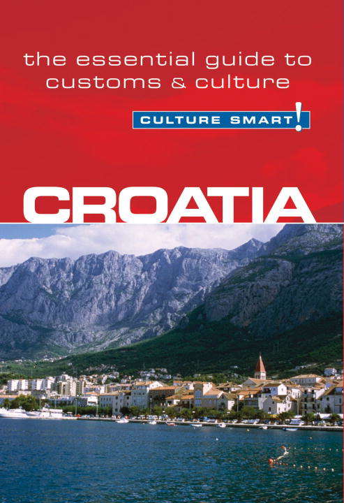 Book cover of Croatia - Culture Smart!: The Essential Guide to Customs & Culture