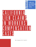 California Lien Claims in Workers' Compensation Cases