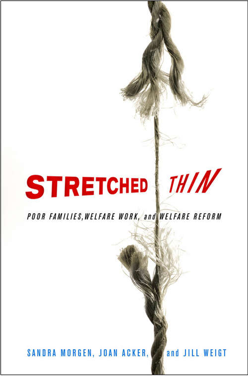 Book cover of Stretched Thin: Poor Families, Welfare Work, and Welfare Reform