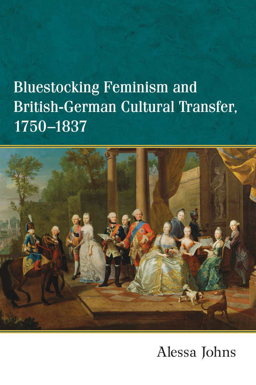 Book cover of Bluestocking Feminism and British-German Cultural Transfer, 1750-1837